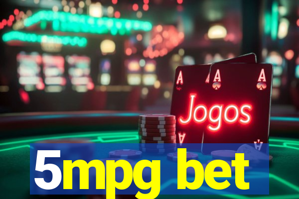 5mpg bet